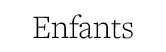 ENFANT